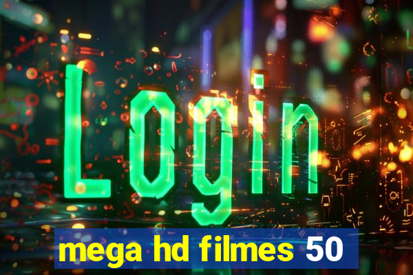 mega hd filmes 50